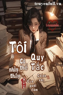 Tôi Có Thể Nhìn Thấy Quy Tắc Chính Xác Của Quái Đàm