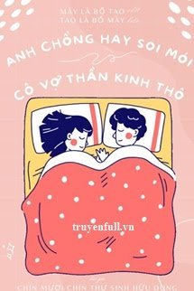 Anh Chồng Hay Soi Mói Và Cô Vợ Thần Kinh Thô