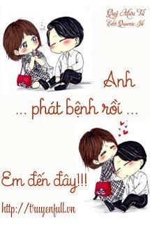 Anh Phát Bệnh Rồi... Em Đến Đây!