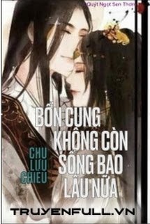 Bổn Cung Không Còn Sống Được Bao Lâu Nữa