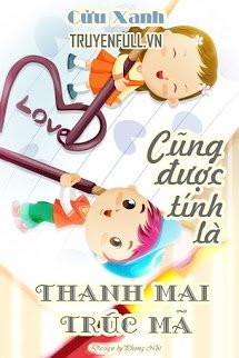 Cũng Được Tính Là Thanh Mai Trúc Mã