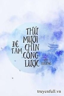 Đệ Tam Thứ Mười Chín Công Lược