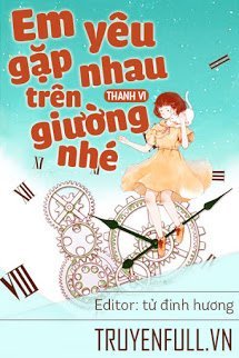 Em Yêu, Gặp Nhau Trên Giường Nhé!