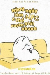 [Quyển 1] Hàng Ngày Làm NPC Ở Thế Giới Xuyên Nhanh