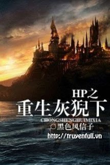 Harry Potter - Trọng Sinh Hôi Nghê Hạ