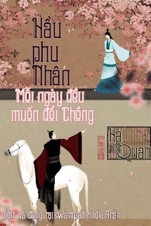 Hầu Phu Nhân Mỗi Ngày Đều Muốn Đổi Chồng