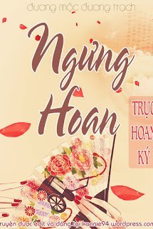 Ngưng Hoan, Trục Hoan Ký