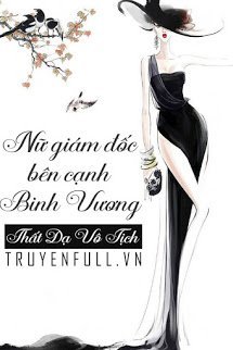 Nữ Giám Đốc Bên Cạnh Binh Vương