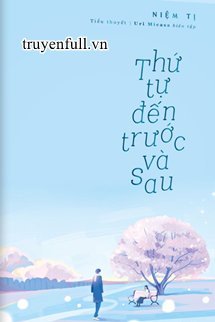 Thứ Tự Đến Trước Và Sau