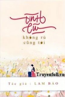 Tình Cũ Không Rủ Cũng Tới